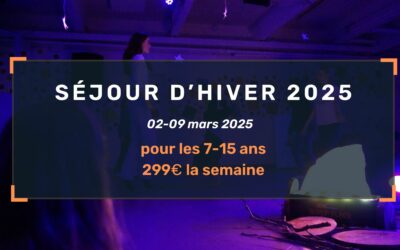 Ouverture des inscriptions pour le séjour d’hiver 2025 (02-09 mars 2025)